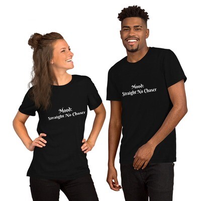 Mood: Straight No Chaser Short-Sleeve Unisex T-Shirt