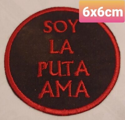 PARCHE BOLSILLO SOY LA PUTA AMA