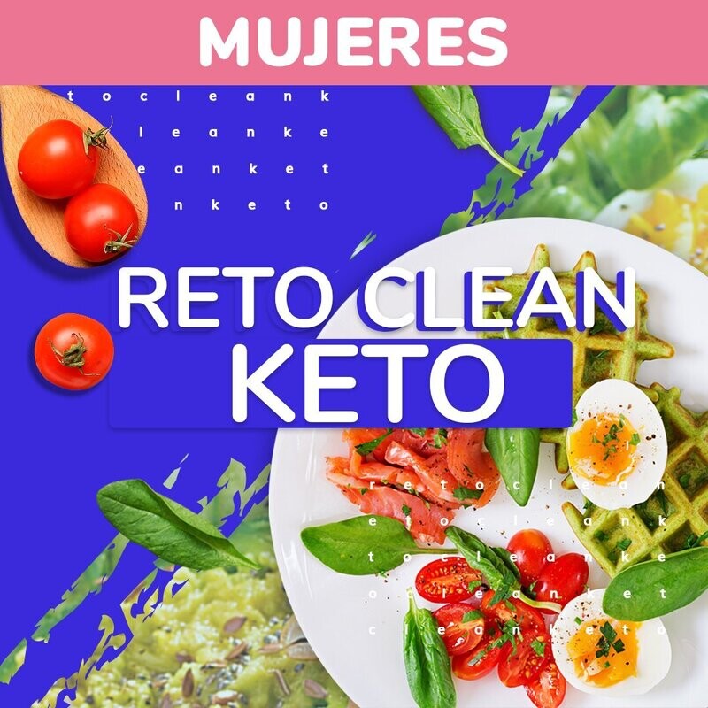 RETO KETO: CLEAN KETO MUJERES