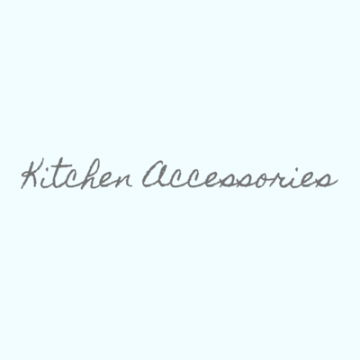 Kitchen Accessories