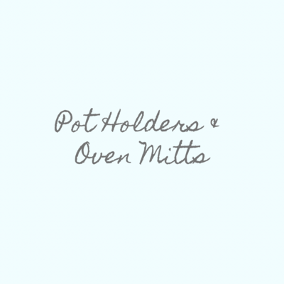 Pot Holders and Oven Mitts