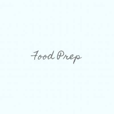 Food Prep