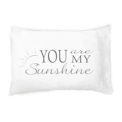 Pillowcase You Are Sunshine Single
