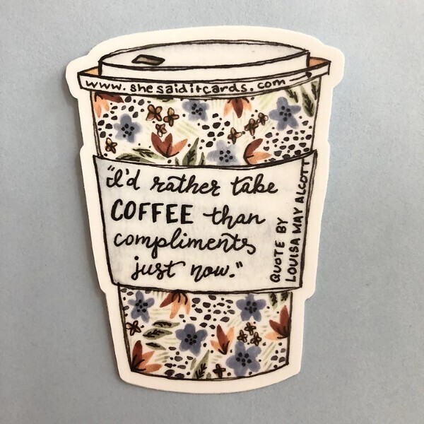 Sticker I&#39;d Rather Take Coffee Than Compliments