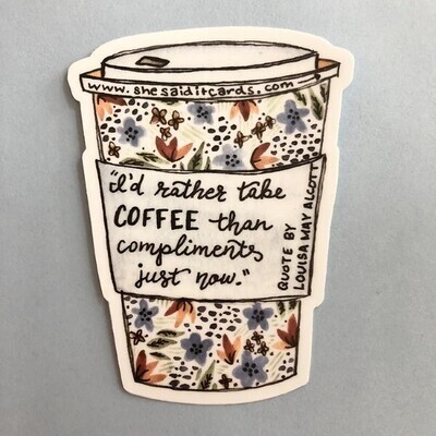 Sticker I'd Rather Take Coffee Than Compliments