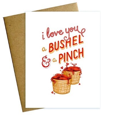 Love You A Bushel And A Pinch Card