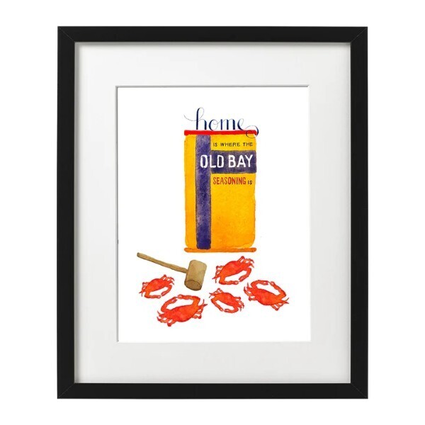 Home Is Where The Old Bay Is Print