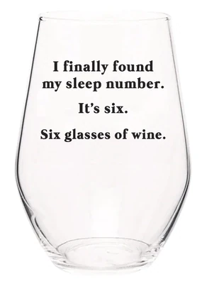 Stemless Wine Glass I Finally Found My Sleep Number