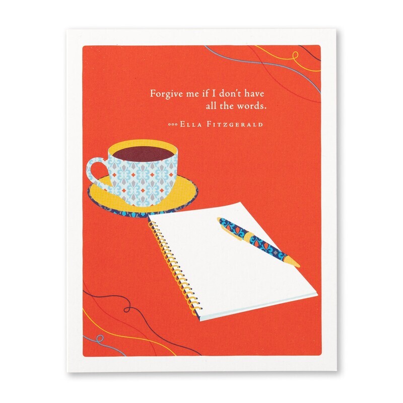 Card Forgive Me If I Don&#39;t Have All The Words