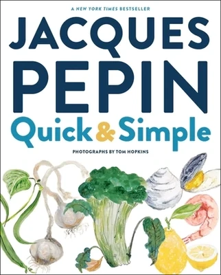 Jacques Pepin Quick And Simple Cookbook