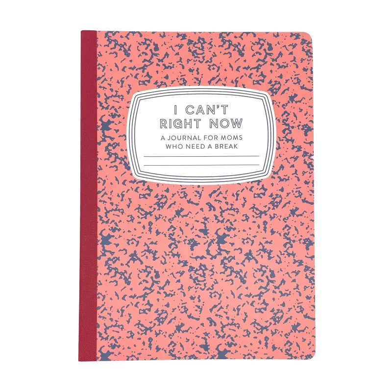 Journal I Cant Right Now For Moms Who Need A Break