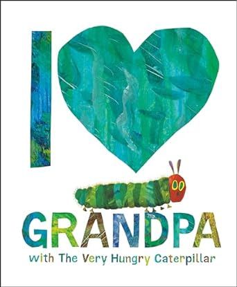 Book I Love Grandpa With The Very Hungry Caterpillar