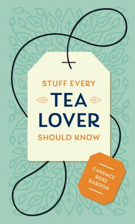 Book Stuff Every Tea Lover Should Know