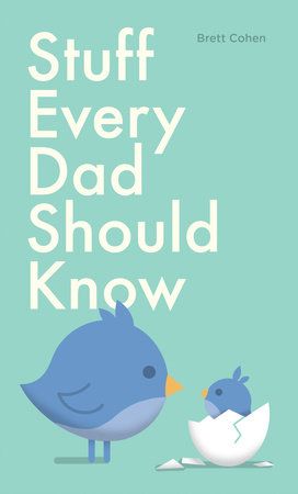 Book Stuff Every Dad Should Know