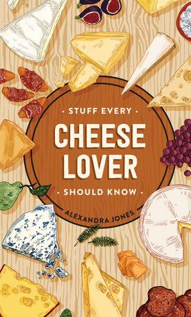 Book Stuff Every Cheese Lover Should Know