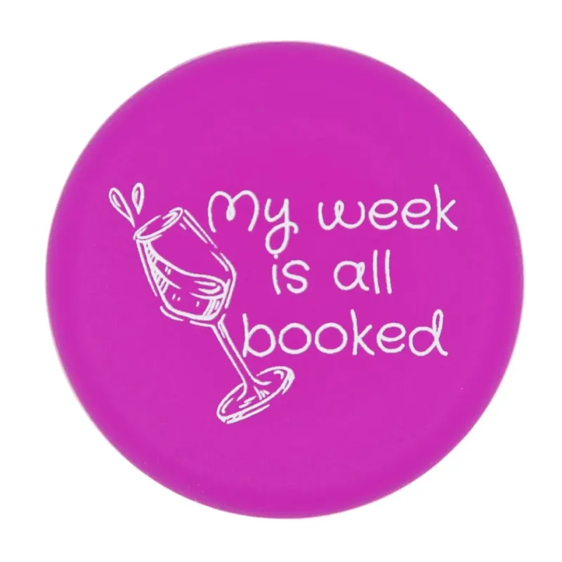 Wine Stopper My Week Is All Booked