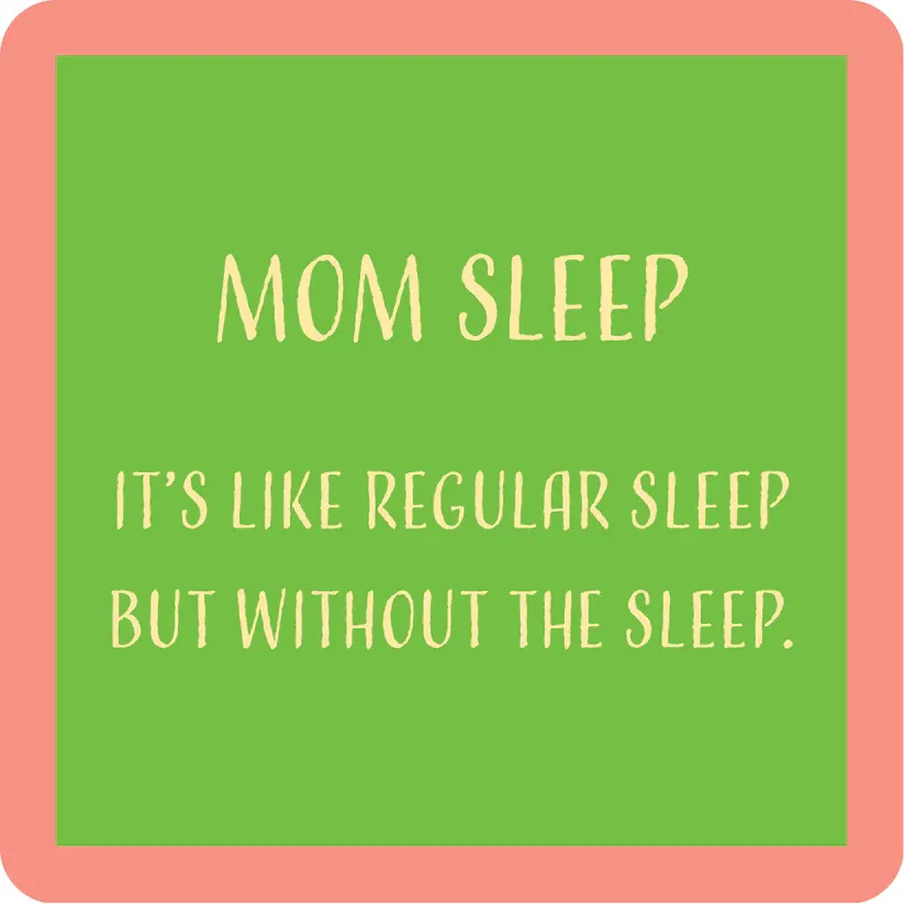 Coaster Mom Sleep