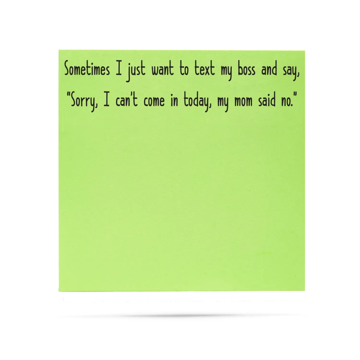 Sticky Note Pad I Cant Come To Work