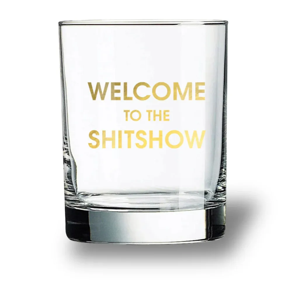Rocks Glass Welcome To The Shitshow