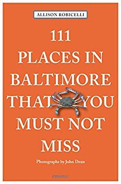 Book 111 Places In Baltimore That You Must Not Miss