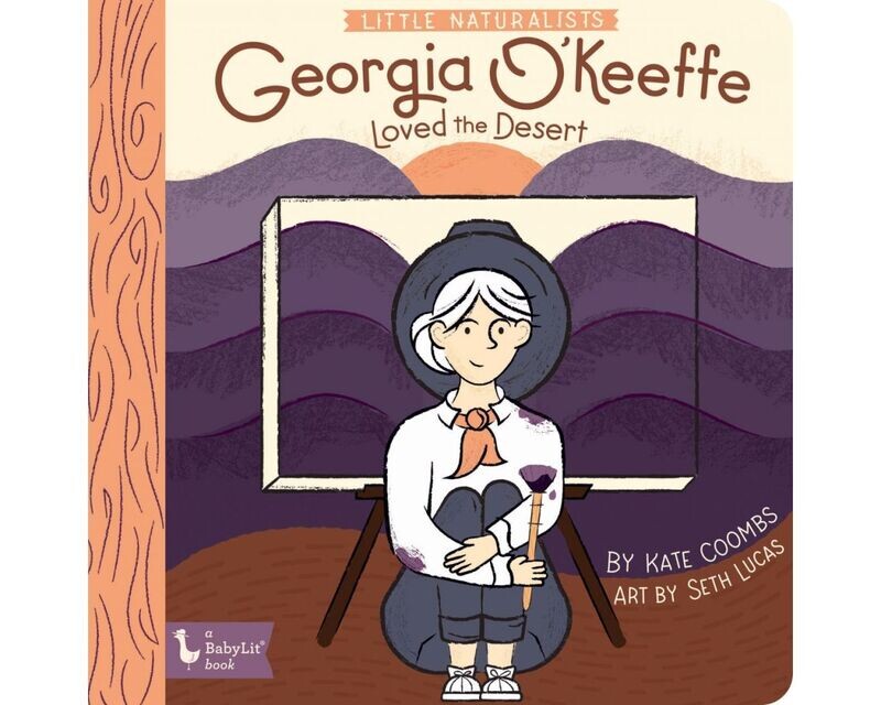 Little Naturalist: Georgia O'Keeffe Loved The Desert FINAL SALE