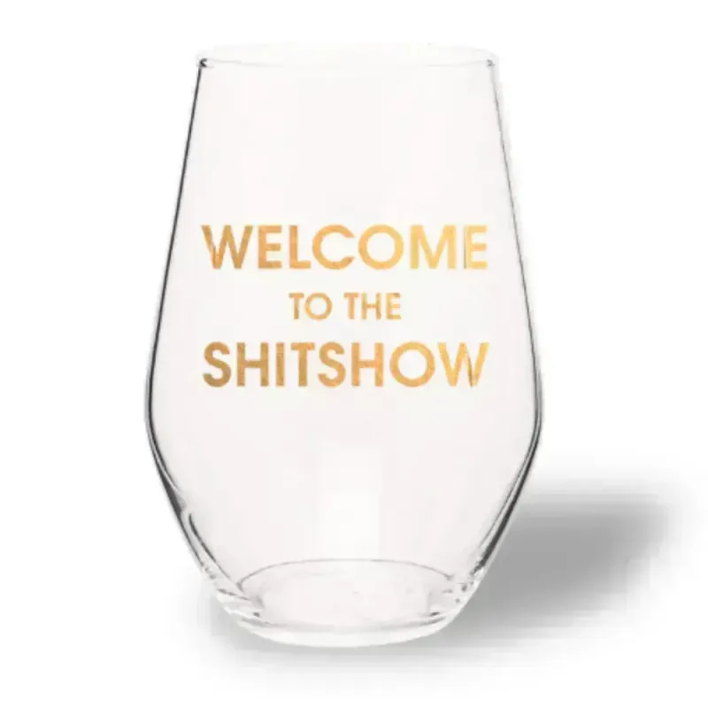 Stemless Wine Glass Welcome To The Shitshow