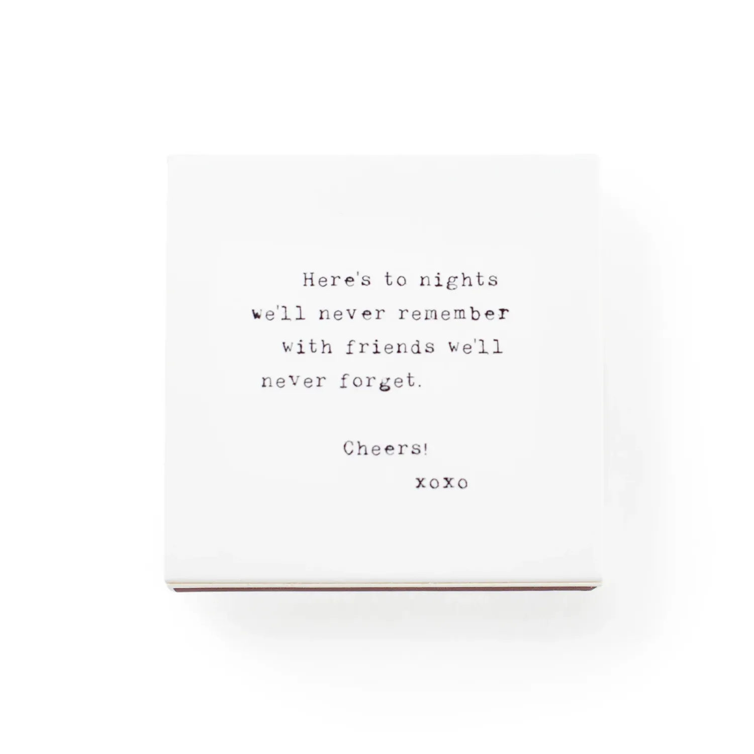 Shine Matches 3.5" x 3.5" Heres To Nights