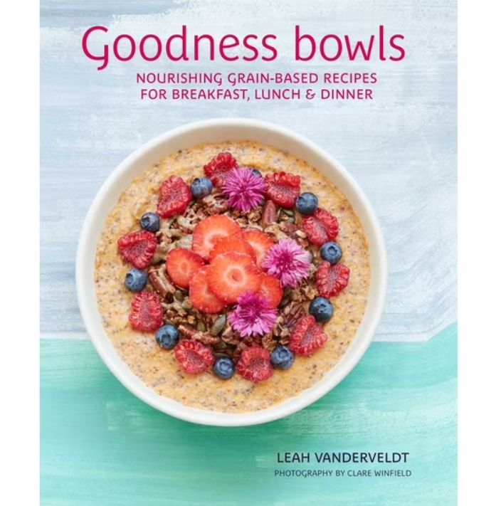 Goodness Bowls Cookbook
