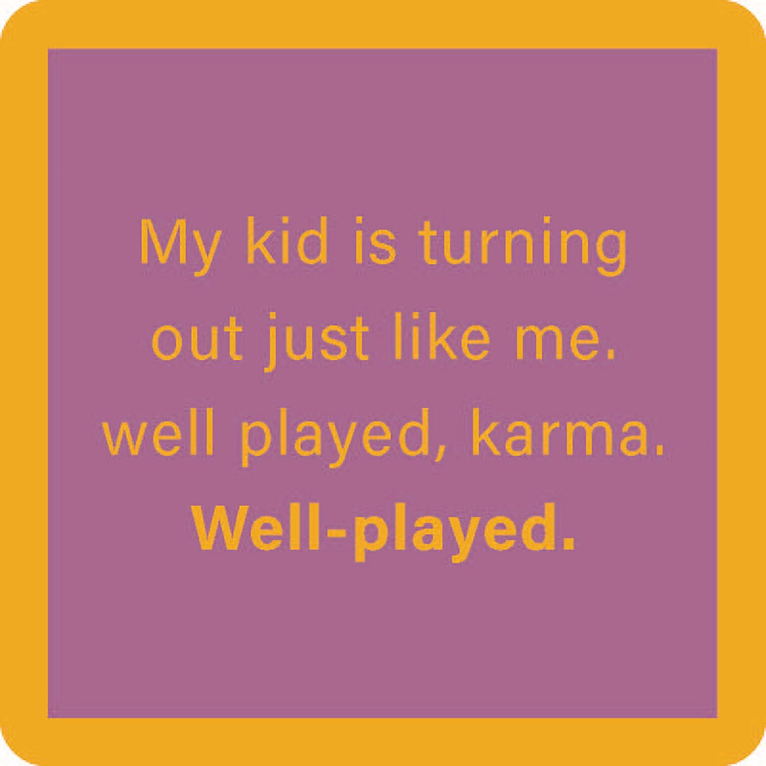 Coaster Well Played Karma