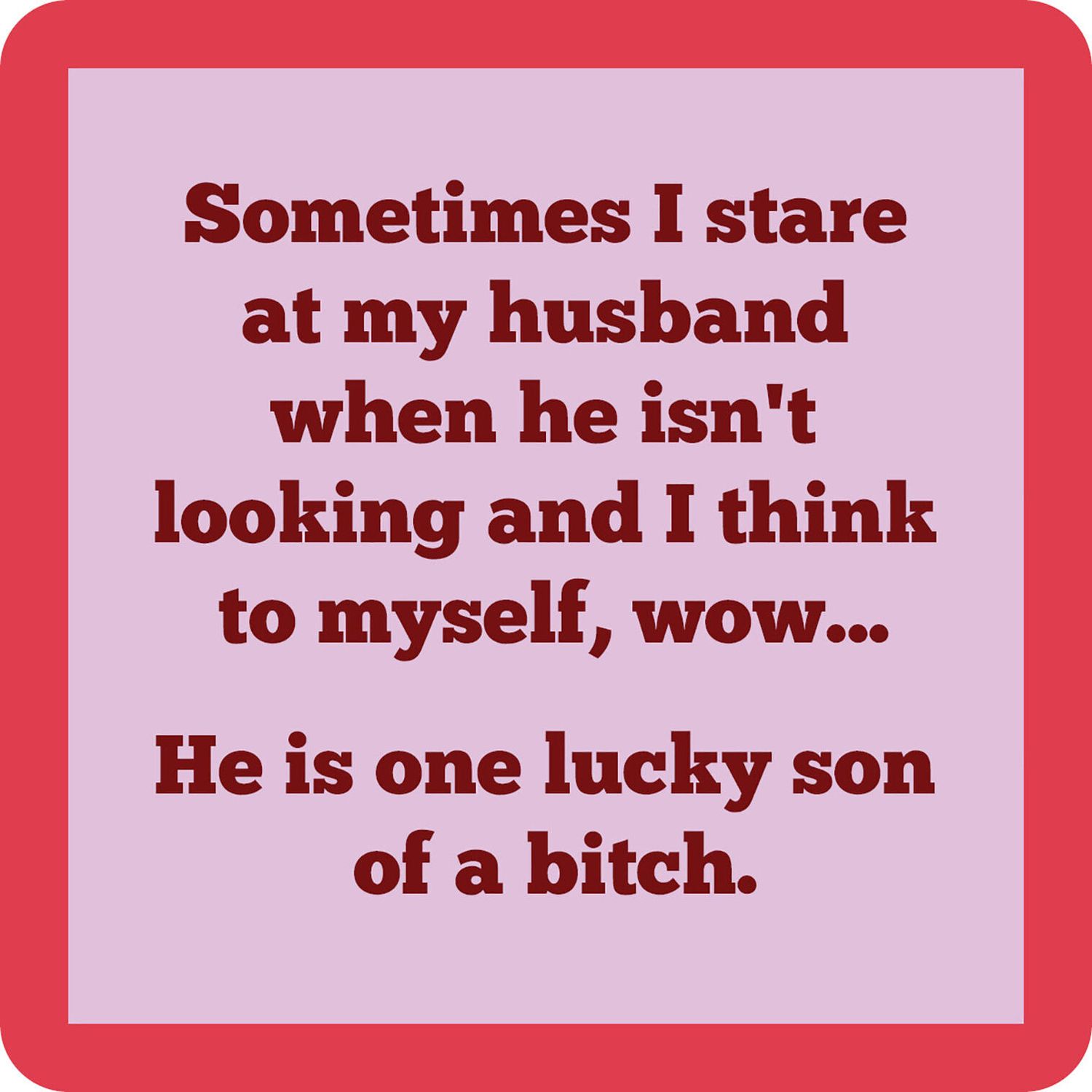 Coaster Lucky Son Of A Bitch