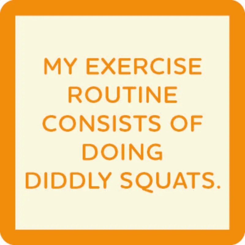 Coaster Diddly Squats