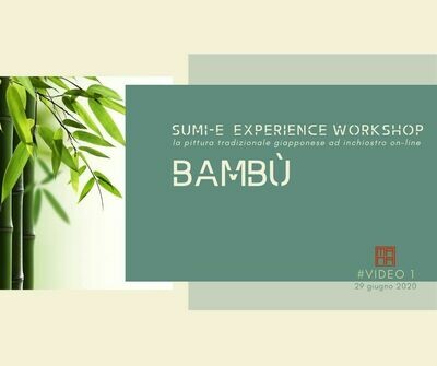 30 SET e 1 OTT Sumi-e Experience On-line: il bambù