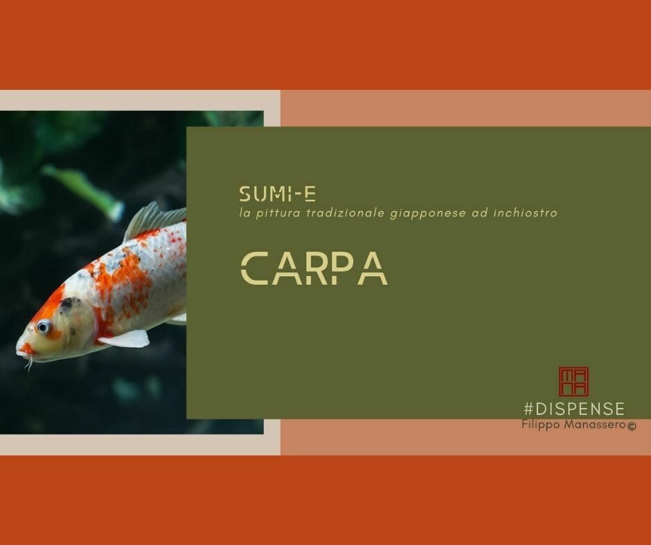 21 - 22 GIUGNO Sumi-e Experience On-line: Carpa