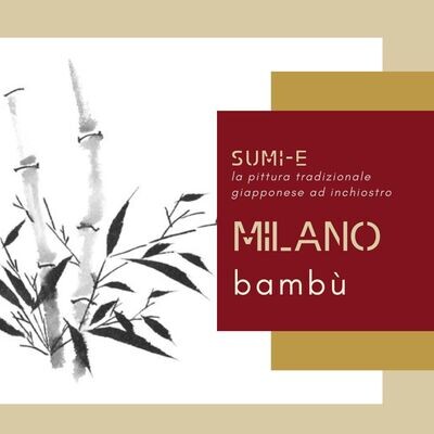 3 MARZO MILANO - Sumi-e Experience Workshop - pomeriggio: bambù- CAPARRA