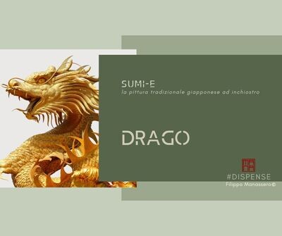 9 e 10 MARZO Sumi-e Experience On-line: drago