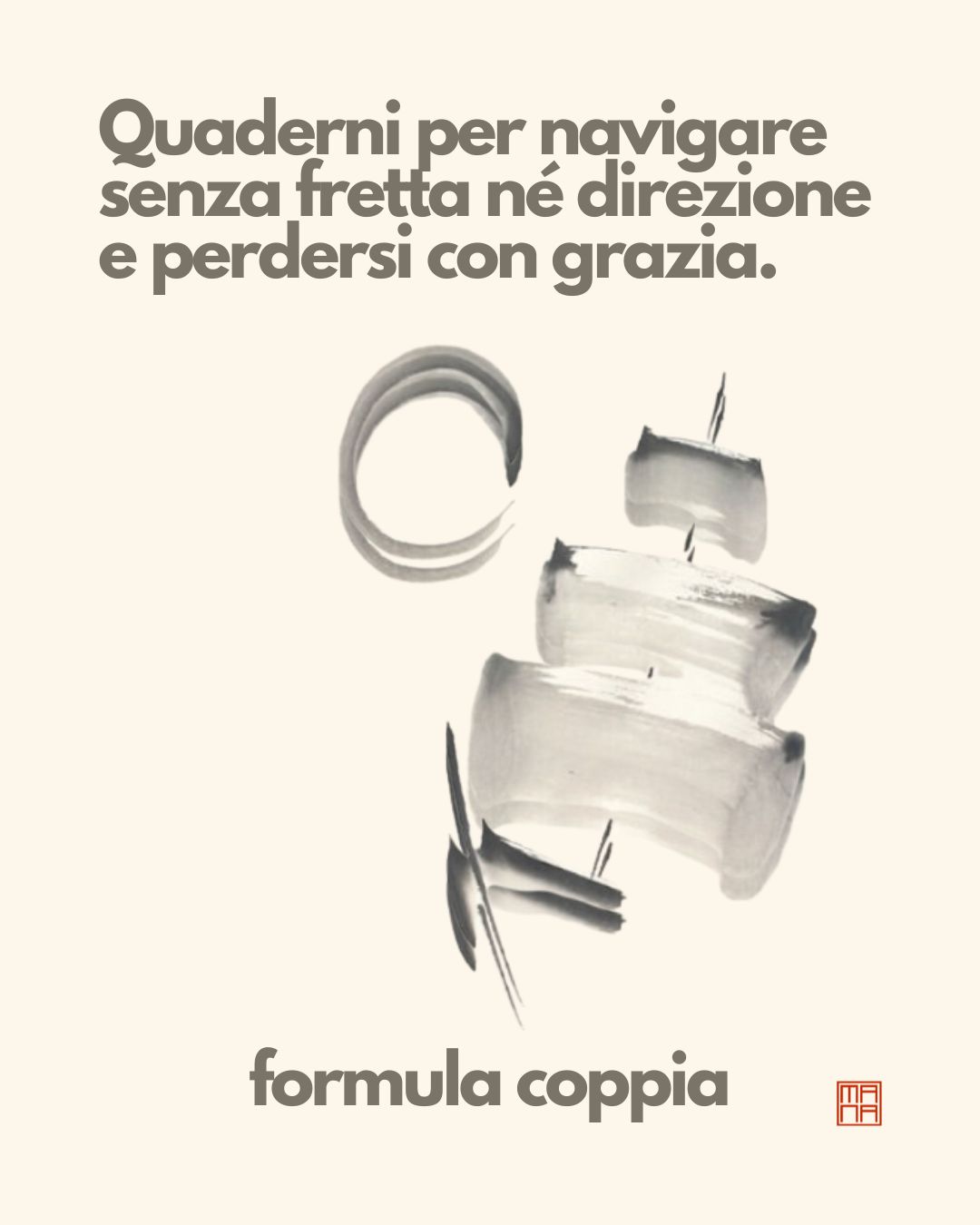 FORMULA COPPIA  - quaderni per navigare senza fretta nè direzione e perdersi con grazia