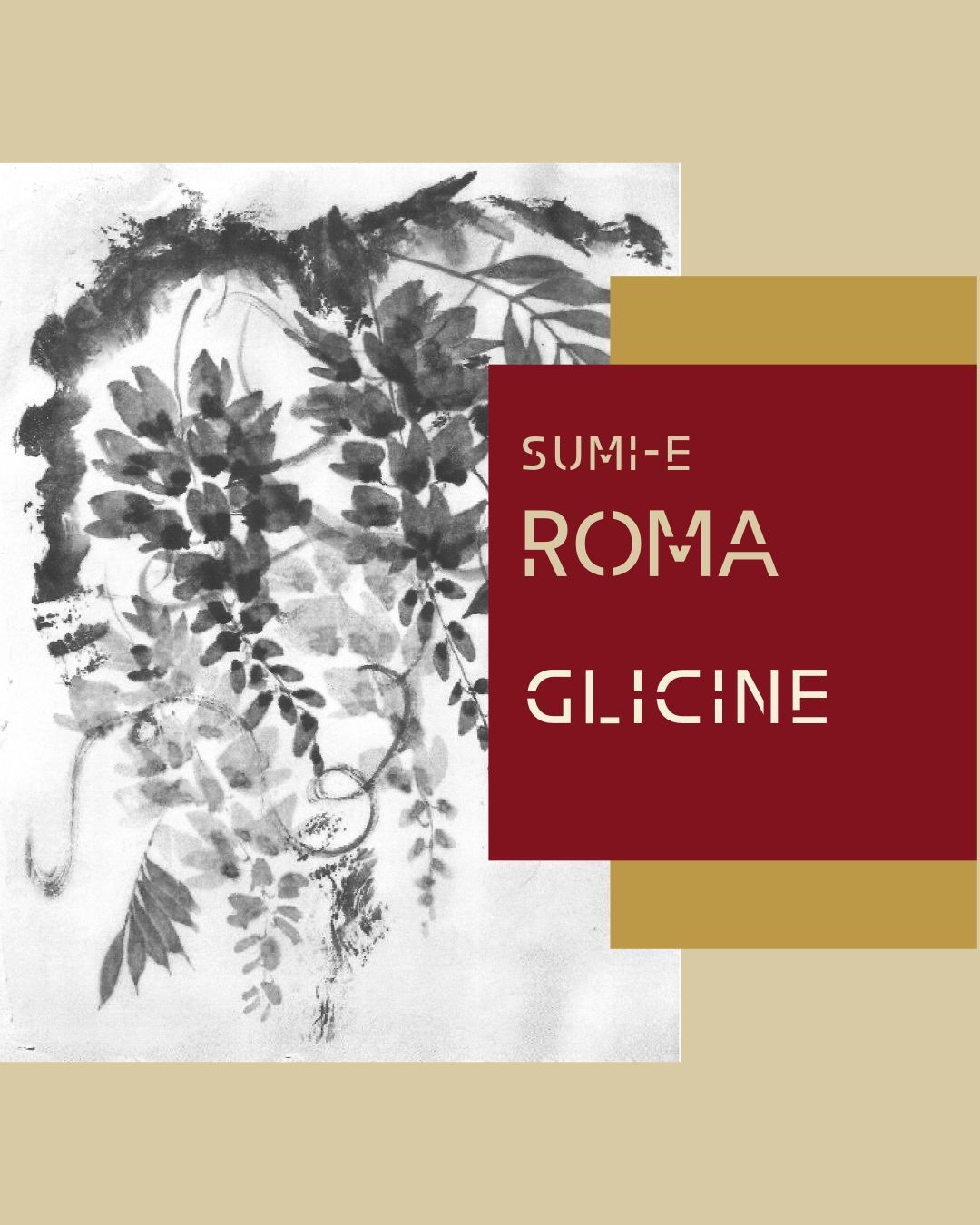 29 NOVEMBRE ROMA - Sumi-e Experience Workshop  - pomeriggio: GLICINE (caparra)