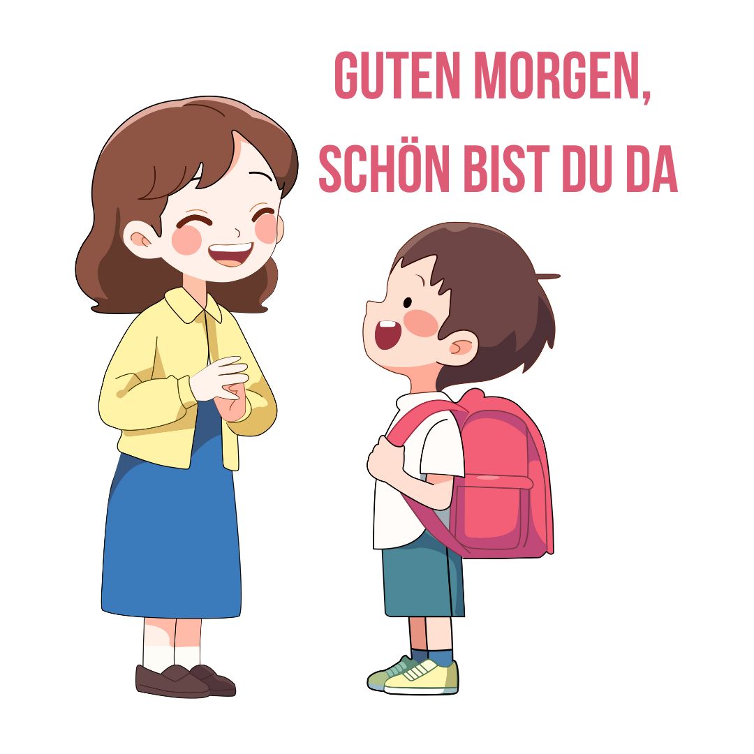 Guten Morgen, schön bist du da