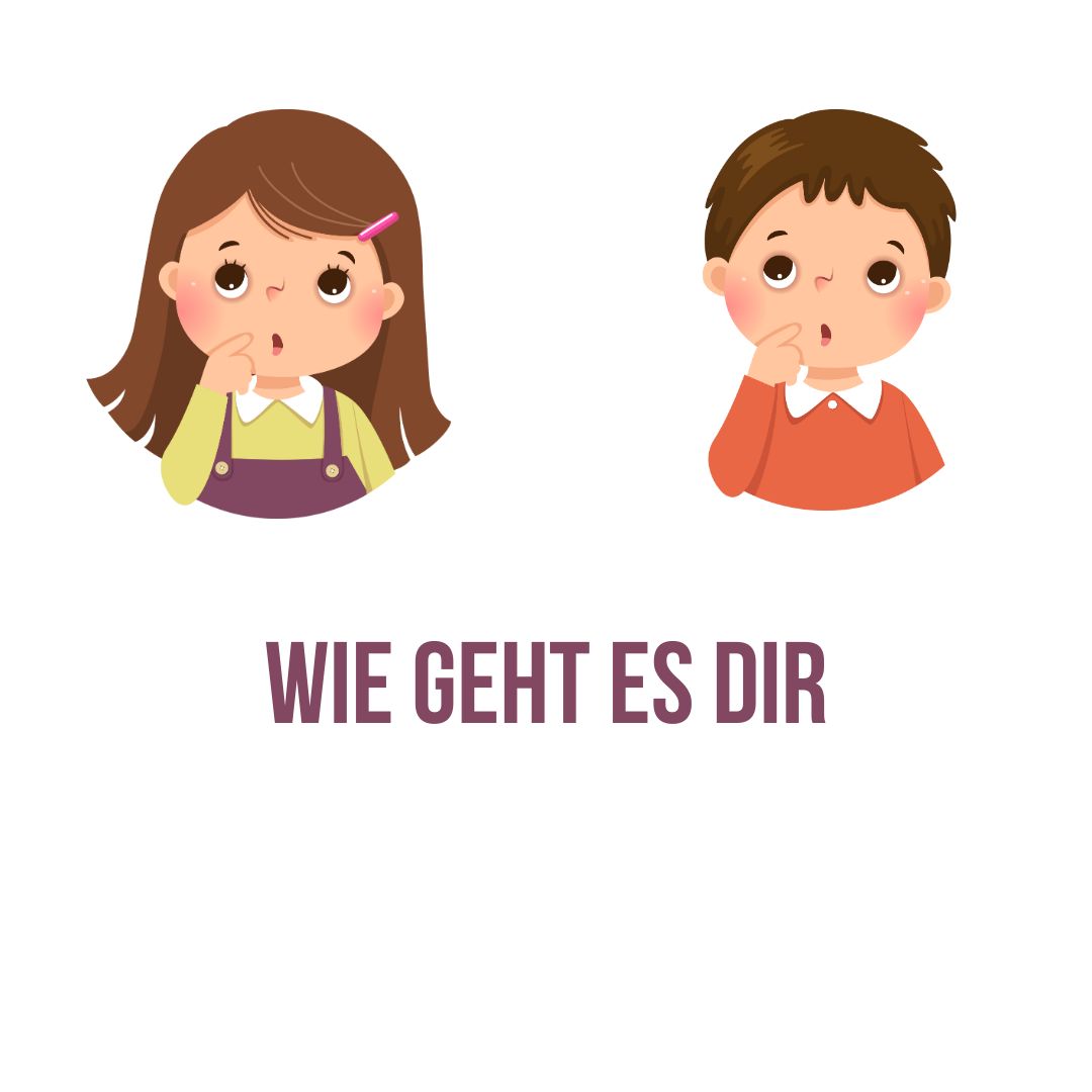 Wie geht es Dir