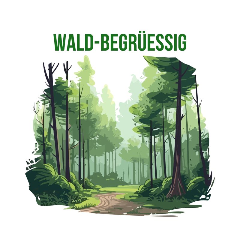 Waldbegrüessig