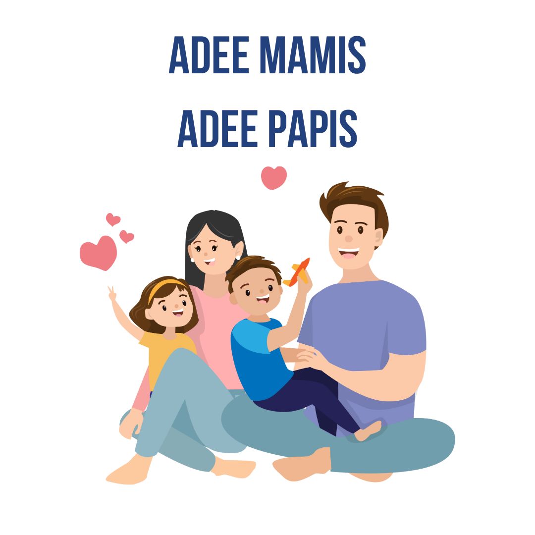 Adee Mamis, adee Papis