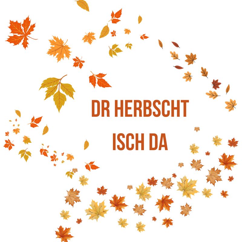 Dr Herbscht isch da