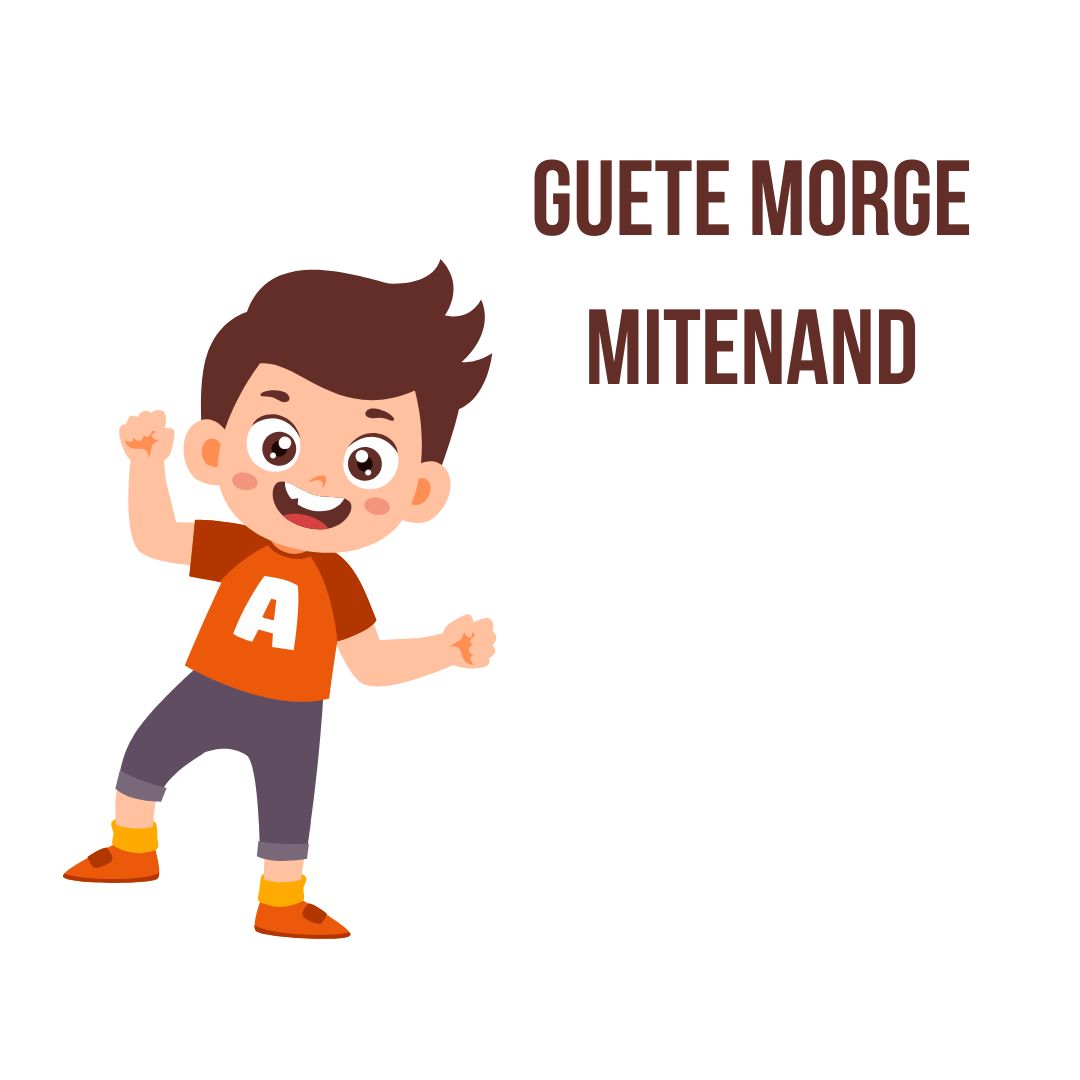 Guete Morge mitenand