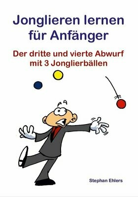 Jonglieren lernen für Anfänger - Der dritte und vierte Abwurf - VERSANDKOSTENFREI innerhalb Deutschlands