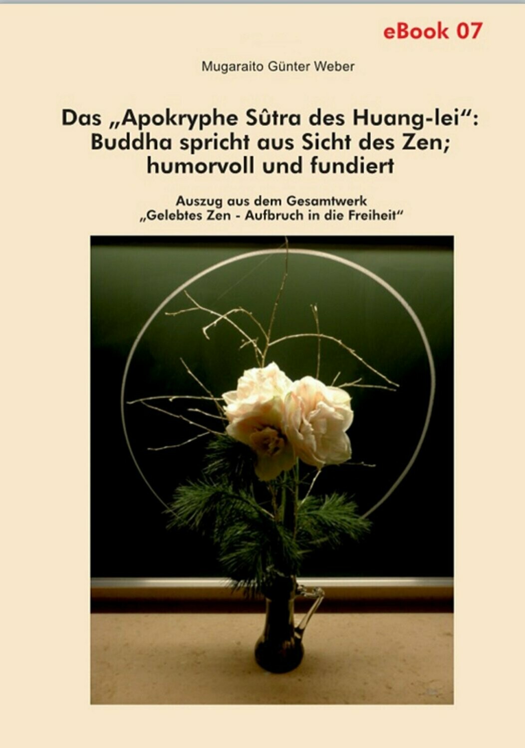 Das „Apokryphe Sûtra des Huang-lei": Buddha spricht aus Sicht des Zen
(Zen-eBook 07)