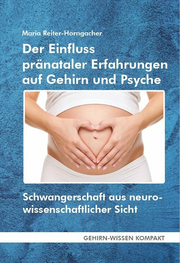Der Einfluss pränataler Erfahrungen auf Gehirn und Psyche (Taschenbuch) - VERSANDKOSTENFREI innerhalb Deutschlands