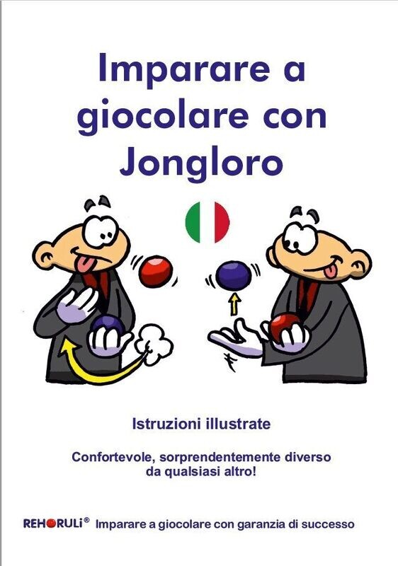 Imparare a giocolare con Jongloro (eBook/PDF) - ITALIAN Juggling Instruction