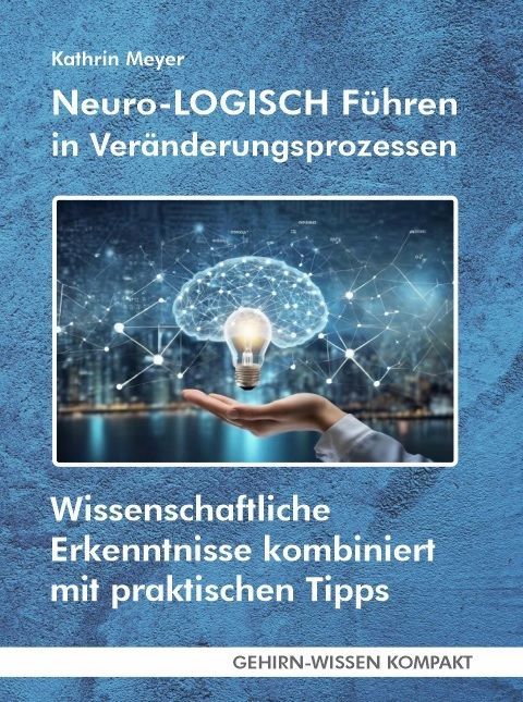 Neuro-LOGISCH Führen in Veränderungsprozessen - VERSANDKOSTENFREI in Deutschland