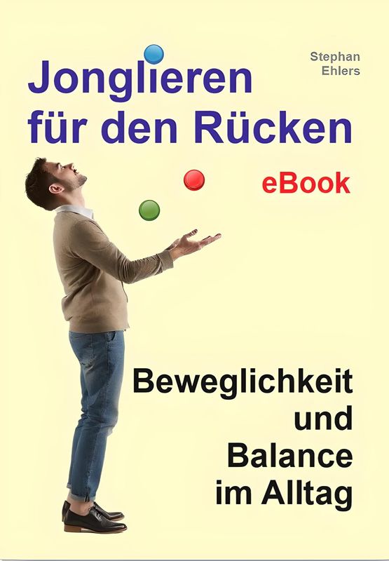 Jonglieren für den Rücken (eBook / PDF) Jonglieren für den Rücken (eBook / PDF)