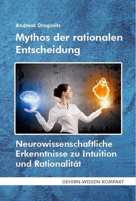 Mythos der rationalen Entscheidung - VERSANDKOSTENFREI in Deutschland Mythos der rationalen Entscheidung - VERSANDKOSTENFREI in Deutschland